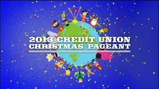 2013 Credit Union Christmas Pageant [upl. by Norita740]