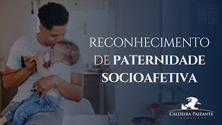 Reconhecimento de Paternidade Socioafetiva [upl. by Irtimd]