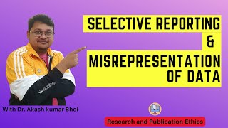 Selective Reporting amp Misrepresentation of Data  eSupport for Research  2022  Dr Akash Bhoi [upl. by Helene419]