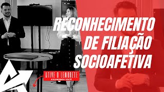 DIREITO DE FAMÍLIA Reconhecimento de filiação socioafetiva [upl. by Aekahs]