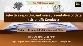 Selective reporting and misrepresentation of data  Scientific Conduct [upl. by Ledeen]