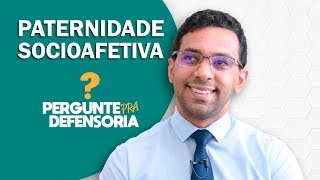 Paternidade socioafetiva O que é Como fazer o reconhecimento [upl. by Acirej]